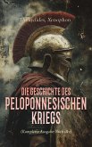 Die Geschichte des Peloponnesischen Kriegs (Komplette Ausgabe: Buch 1&2) (eBook, ePUB) Die Geschichte des Peloponnesischen Kriegs (Komplette Ausgabe: Buch 1&2) (eBook, ePUB)