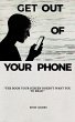 Get Out of Your Phone (eBook, ePUB) - Bild 1
