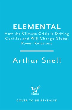Cover Elemental: How the climate crisis will re-shape nations, borders, and who rules the world (eBook, ePUB)