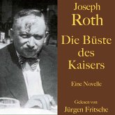 Joseph Roth: Die Büste des Kaisers (MP3-Download) Joseph Roth: Die Büste des Kaisers (MP3-Download)