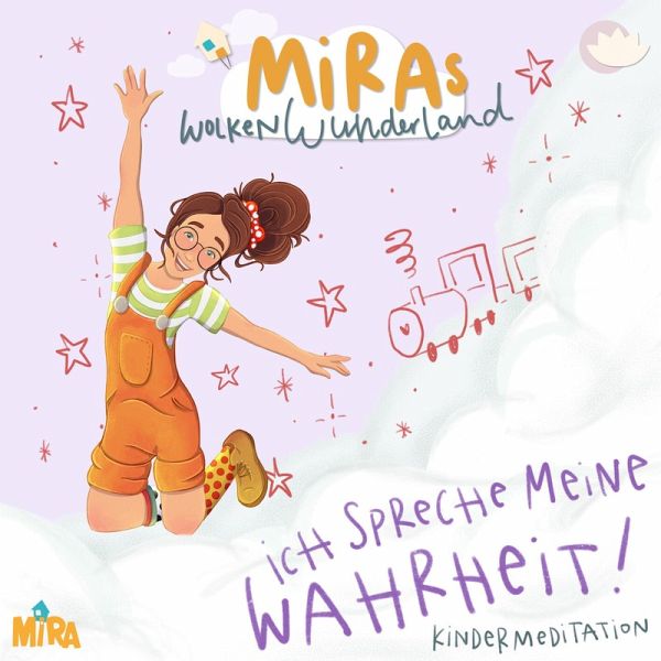 Kindermeditation: Ich spreche meine Wahrheit! MiRAs Wolkenwunderland (MP3-Download)