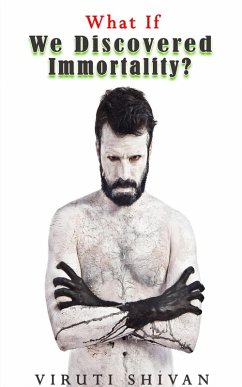 Cover What If We Discovered Immortality? (WHAT IF SERIES) (eBook, ePUB)