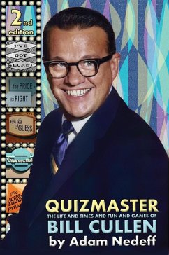 Quizmaster: The Life and Times and Fun and Games of Bill Cullen - Second Edition (eBook, ePUB) - Nedeff, Adam