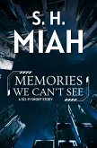 Memories We Can't See (eBook, ePUB) Memories We Can't See (eBook, ePUB)
