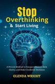Stop Overthinking & Start Living (eBook, ePUB)