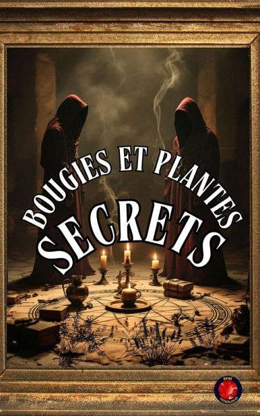 Bougies et Plantes Secrets (eBook, ePUB)