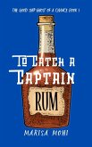 To Catch a Captain (The Good Ship Ghost of a Chance, #1) (eBook, ePUB) To Catch a Captain (The Good Ship Ghost of a Chance, #1) (eBook, ePUB)