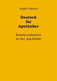 Deutsch für Apotheker Kommunikation in der Apotheke (eBook, ePUB)