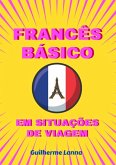 Francês Básico Em Situações De Viagem (eBook, ePUB)