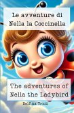 Le Avventure di Nella la Coccinella - The Adventures of Nella the Ladybird (eBook, ePUB)