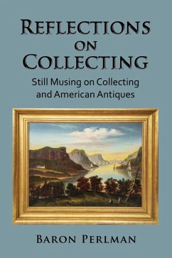 Cover Reflections on Collecting: Still Musing on Collecting and American Antiques (Musings on Collecting, #3) (eBook, ePUB)