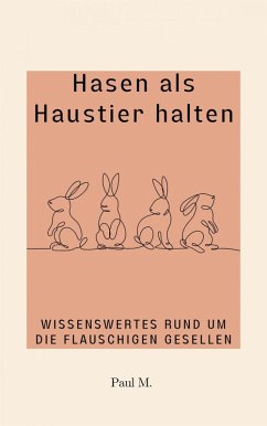 Hasen als Haustier halten (eBook, ePUB) - M., Paul