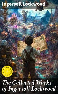 Cover The Collected Works of Ingersoll Lockwood (eBook, ePUB)