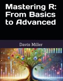 Mastering R: From Basics to Advanced (eBook, ePUB)