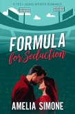 Formula for Seduction (Excelling @ Love, #3) (eBook, ePUB) Formula for Seduction (Excelling @ Love, #3) (eBook, ePUB)