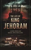 The Life of King Jehoram (Biblical Biography, #22) (eBook, ePUB) The Life of King Jehoram (Biblical Biography, #22) (eBook, ePUB)