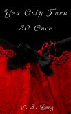 You Only Turn 30 Once (eBook, ePUB)