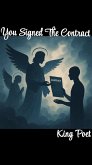 You Signed The Contract (eBook, ePUB) You Signed The Contract (eBook, ePUB)