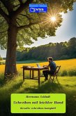 Schreiben mit leichter Hand (eBook, ePUB) Schreiben mit leichter Hand (eBook, ePUB)