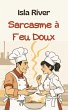 Sarcasme à Feu Doux (eBook, ePUB) - Bild 1