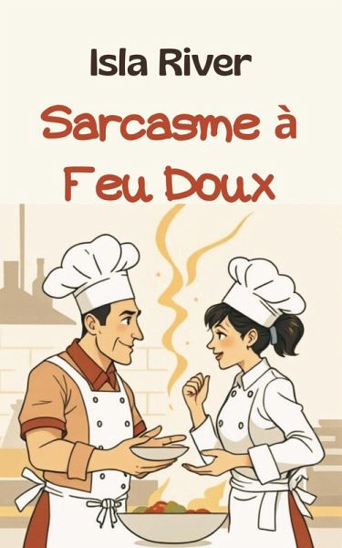 Sarcasme à Feu Doux (eBook, ePUB)