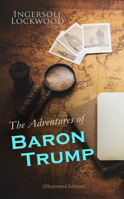 Cover The Adventures of Baron Trump (Illustrated Edition) (eBook, ePUB)