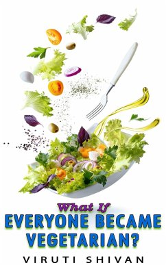 Cover What If Everyone Became Vegetarian? (WHAT IF SERIES) (eBook, ePUB)