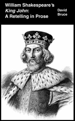 Cover William Shakespeare's King John: A Retelling in Prose (eBook, ePUB)