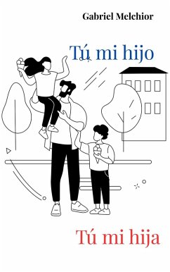 Tú mi hijo, tú mi hija (eBook, ePUB) - Silva, Sergio Andres