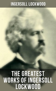 Cover The Greatest Works of Ingersoll Lockwood (eBook, ePUB)