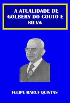 Cover A Atualidade De Golbery Do Couto E Silva (eBook, ePUB)
