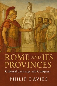 Cover Rome and Its Provinces: Cultural Exchange and Conquest (eBook, ePUB)