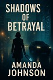 Shadows of Betrayal (1, #1) (eBook, ePUB) Shadows of Betrayal (1, #1) (eBook, ePUB)