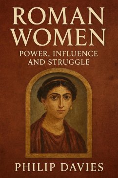 Cover Roman Women: Power, Influence, and Struggle (eBook, ePUB)
