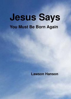 Jesus Says ``You Must Be Born Again'' (eBook, ePUB) Cover Jesus Says ``You Must Be Born Again'' (eBook, ePUB)