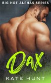 Dax (Big Hot Alphas, #1) (eBook, ePUB) Dax (Big Hot Alphas, #1) (eBook, ePUB)