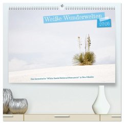 Weiße Wunderwelten - White Sands National Monument (hochwertiger Premium Wandkalender 2026 DIN A2 quer), Kunstdruck in Hochglanz