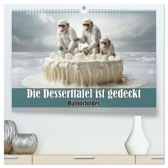 Die Desserttafel ist gedeckt - Humorbilder (hochwertiger Premium Wandkalender 2026 DIN A2 quer), Kunstdruck in Hochglanz