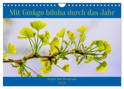Mit Ginkgo biloba durch das Jahr (Wandkalender 2026 DIN A4 quer), CALVENDO Monatskalender Mit Ginkgo biloba durch das Jahr (Wandkalender 2026 DIN A4 quer), CALVENDO Monatskalender