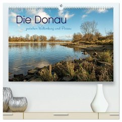 Die Donau zwischen Weltenburg und Passau (hochwertiger Premium Wandkalender 2026 DIN A2 quer), Kunstdruck in Hochglanz Die Donau zwischen Weltenburg und Passau (hochwertiger Premium Wandkalender 2026 DIN A2 quer), Kunstdruck in Hochglanz