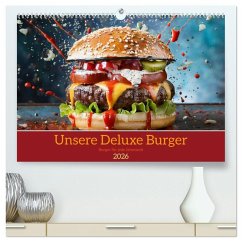 Unsere Burger Deluxe (hochwertiger Premium Wandkalender 2026 DIN A2 quer), Kunstdruck in Hochglanz