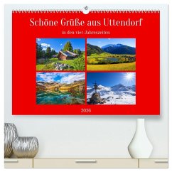 Cover Schöne Grüße aus Uttendorf (hochwertiger Premium Wandkalender 2026 DIN A2 quer), Kunstdruck in Hochglanz