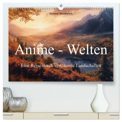 Anime - Welten: Eine Reise durch verträumte Welten (hochwertiger Premium Wandkalender 2026 DIN A2 quer), Kunstdruck in Hochglanz