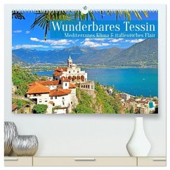 Wunderbares Tessin: Mediterranes Klima und italienisches Flair (hochwertiger Premium Wandkalender 2026 DIN A2 quer), Kunstdruck in Hochglanz Wunderbares Tessin: Mediterranes Klima und italienisches Flair (hochwertiger Premium Wandkalender 2026 DIN A2 quer), Kunstdruck in Hochglanz