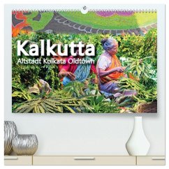 Kalkutta Altstadt Kolkata Oldtown (hochwertiger Premium Wandkalender 2026 DIN A2 quer), Kunstdruck in Hochglanz Kalkutta Altstadt Kolkata Oldtown (hochwertiger Premium Wandkalender 2026 DIN A2 quer), Kunstdruck in Hochglanz