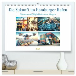 Die Zukunft im Hamburger Hafen: Visionen und Möglichkeiten von Morgen. (hochwertiger Premium Wandkalender 2026 DIN A2 quer), Kunstdruck in Hochglanz