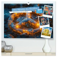Cover Die Sprache des Friedens (hochwertiger Premium Wandkalender 2026 DIN A2 quer), Kunstdruck in Hochglanz