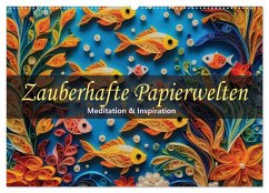 Zauberhafte Papierwelten - Meditation & Inspiration (Wandkalender 2026 DIN A2 quer), CALVENDO Monatskalender