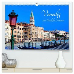 Venedig - eine Stadt für Träumer (hochwertiger Premium Wandkalender 2026 DIN A2 quer), Kunstdruck in Hochglanz