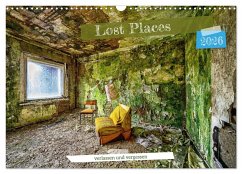 Lost Places - verlassen und vergessen (Wandkalender 2026 DIN A3 quer), CALVENDO Monatskalender Lost Places - verlassen und vergessen (Wandkalender 2026 DIN A3 quer), CALVENDO Monatskalender